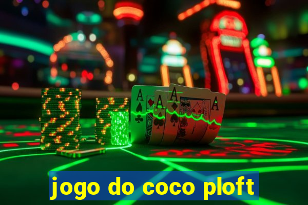 jogo do coco ploft